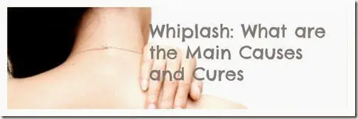 Whiplash: What are the main causes and cures?