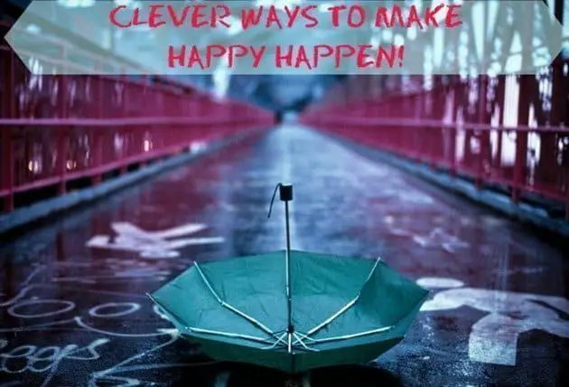 Clever Ways To Make Happy Happen On A Rainy day!