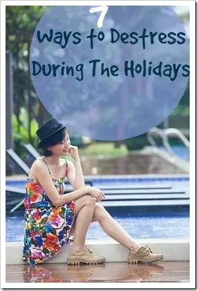 7 ways to  Destress during The Holidays