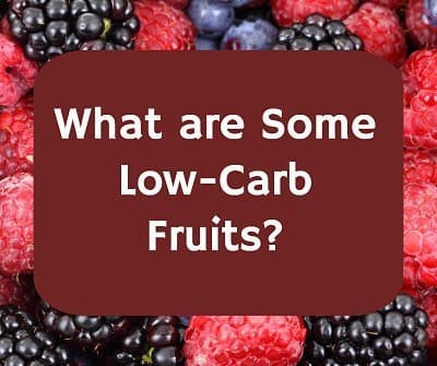 What are Some Good Low-Carb Fruits You Can Eat on Keto?