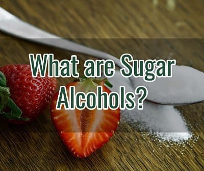 What Should You Know About Sugar Alcohols when on a Keto Diet