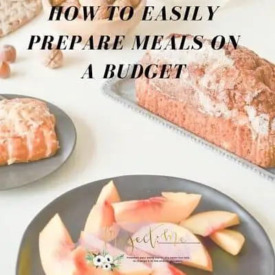 How To Easily Prepare Meals On A Budget