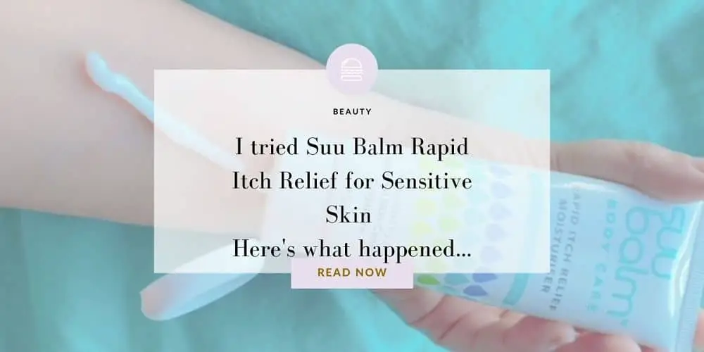 Quit the itch: Suu Balm Rapid Itch Relief for Sensitive Skin Review